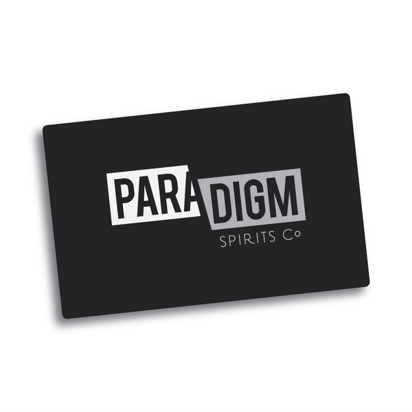 Paradigm Spirits Gift Card - Paradigm Spirits Co.